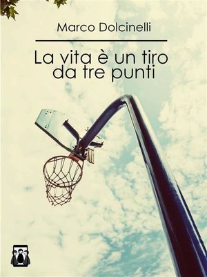 cover image of La vita è un tiro da tre punti